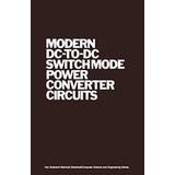 Modern Dito-Dc Switchmode Power Converter Circuits