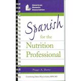 Spanish For The Nutrition Professional, Second Edition