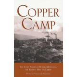Copper Camp: The Lusty Story Of Butte, Montana