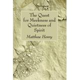 The Quest For Meekness And Quietness Of Spirit