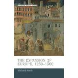 The Expansion Of Europe, 1250-1500