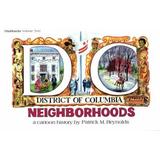 District Of Columbia Neighborhoods: A Cartoon History