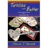 Tortillas And Butter