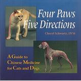 Four Paws, Five Directions: A Guide To Chinese Medicine For Cats And Dogs