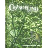 Changeling: The Lost: A Storytelling Game Of Beautiful Madness
