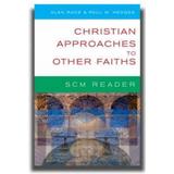 Scm Reader: Christian Approaches To Other Faiths