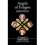 Angela Of Foligno's Memorial (Library Of Medieval Women)