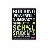 Building Powerful Numeracy For Middle And High School Students