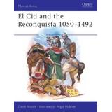 El Cid And The Reconquista 1050-1492 (Men-At-Arms, No 200)