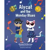 Alycat And The Monday Blues