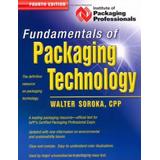 Fundamentals Of Packaging Technology, Second Edition