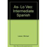 As- Lo Veo: Intermediate Spanish