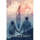 Wolf Code: A Sheltering Wilderness