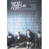 Tenth Avenue North: Over And Underneath