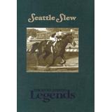 Seattle Slew: Racing's Only Undefeated Triple Crown Winner (Thoroughbred Legends (Unnumbered))