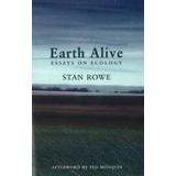 Earth Alive: Essays On Ecology