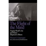 The Flight of the Mind: Virginia Woolf's Art and Manic-Depressive Illness
