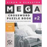 Simon & Schuster Mega Crossword Puzzle Book #2: Volume 2