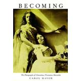 Becoming: The Photographs Of Clementina, Viscountess Hawarden