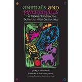 Animals And Psychedelics: The Natural World And The Instinct To Alter Consciousness