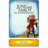 Tarot And The Archetypal Journey: The Jungian Path From Darkness To Light