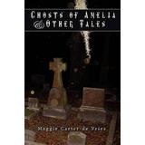 Ghosts Of Amelia & Other Tales