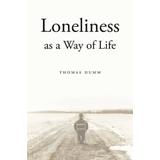 Loneliness As A Way Of Life