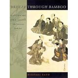 Breeze Through Bamboo: Kanshi Of Ema Saiko