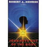 Journeys Out Of The Body: The Classic Work On Out-Of-Body Experience