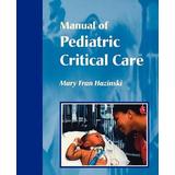 Manual Of Pediatric Critical Care