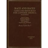 Race And Races: Cases And Resources For A Diverse America 3d (American Casebook Series)