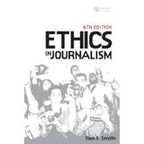 Ethics In Journalism 6e