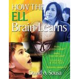 How The Ell Brain Learns
