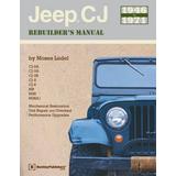 Jeep Cj Rebuilder's Manual: 1972 To 1986