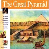 The Great Pyramid: The Story Of The Farmers, The God-King And The Most Astonding Structure Ever Built