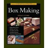 Taunton's Complete Illustrated Guide To Box Making