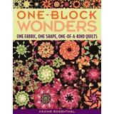 One-Block Wonders: One Fabric, One Shape, One-Of-A-Kind Quilts