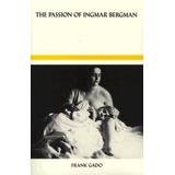 The Passion Of Ingmar Bergman