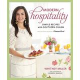 Modern Hospitality: Simple Recipes With Southern Charm: A Cookbook