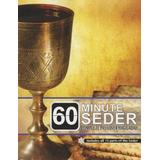 60 Minute Seder: Complete Passover Haggadah