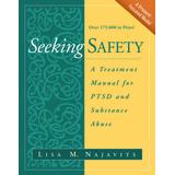 Seeking Safety: A Treatment Manual For Ptsd And Substance Abuse