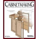 Illustrated Cabinetmaking: How To Design And Construct Furniture That Works (American Woodworker)