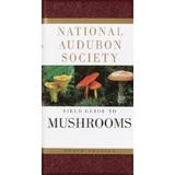 National Audubon Society Field Guide To North American Mushrooms