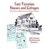 Late Victorian Houses And Cottages: Floor Pla