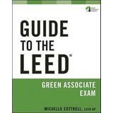 Guide To The Leed Green Associate Exam