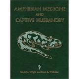 Amphibian Medicine And Captive Husbandry