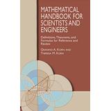Mathematical Handbook For Scientists And Engineers: Definitions, Theorems, And Formulas For Reference And Review