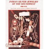 Indian Silver Jewelry Of The Southwest: 1868-1930