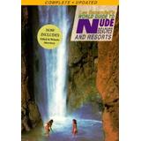 Lee Baxandalls World Guide To Nude Beaches And Recreation: New For The 90s
