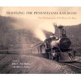 Traveling The Pennsylvania Railroad: Photographs Of William H. Rau